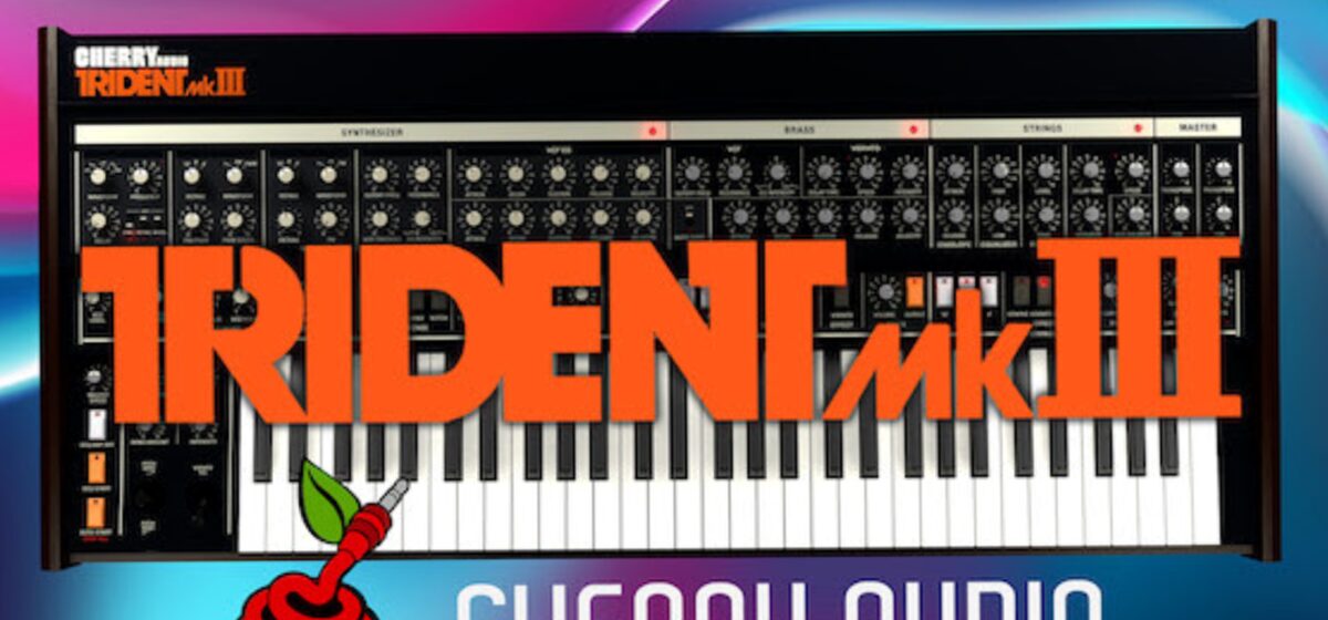 Trident - Cherry Audio présente le Trident Mk III