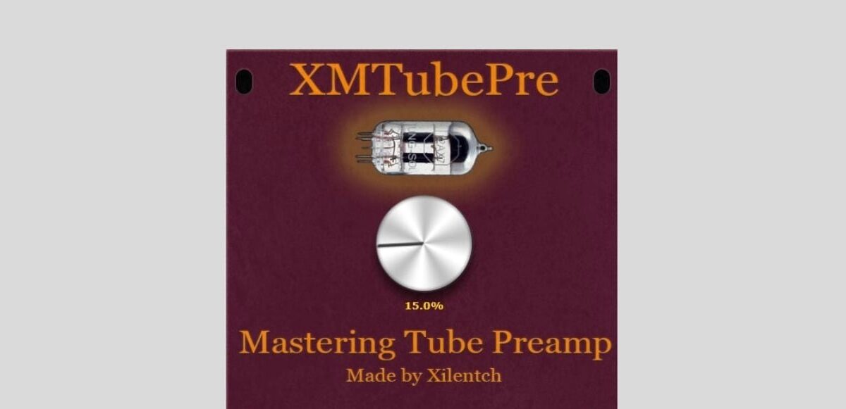 Xmtubepre - Xilentch lance Xmtubepre, un plugin de préampli à lampes gratuit pour le mastering