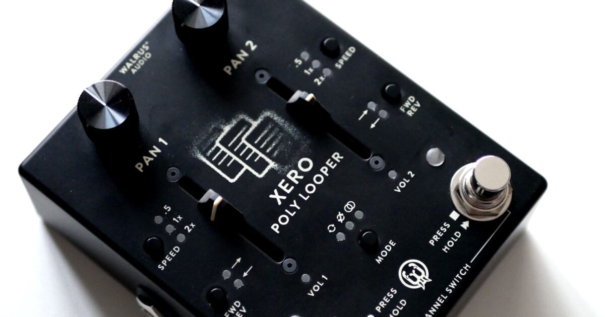 pédale - Essai de la pédale Walrus Audio Xero Poly Looper : Découvrez ses fonctionnalités clés !